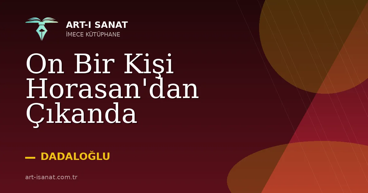 On Bir Kişi Horasan'dan Çıkanda