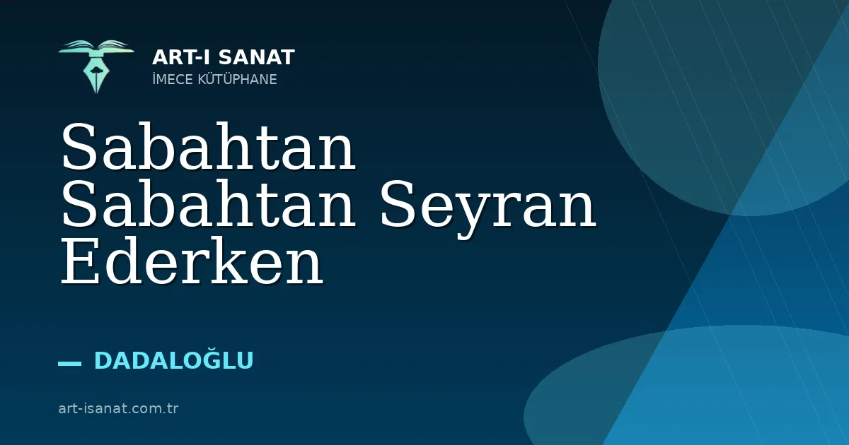 Sabahtan Sabahtan Seyran Ederken