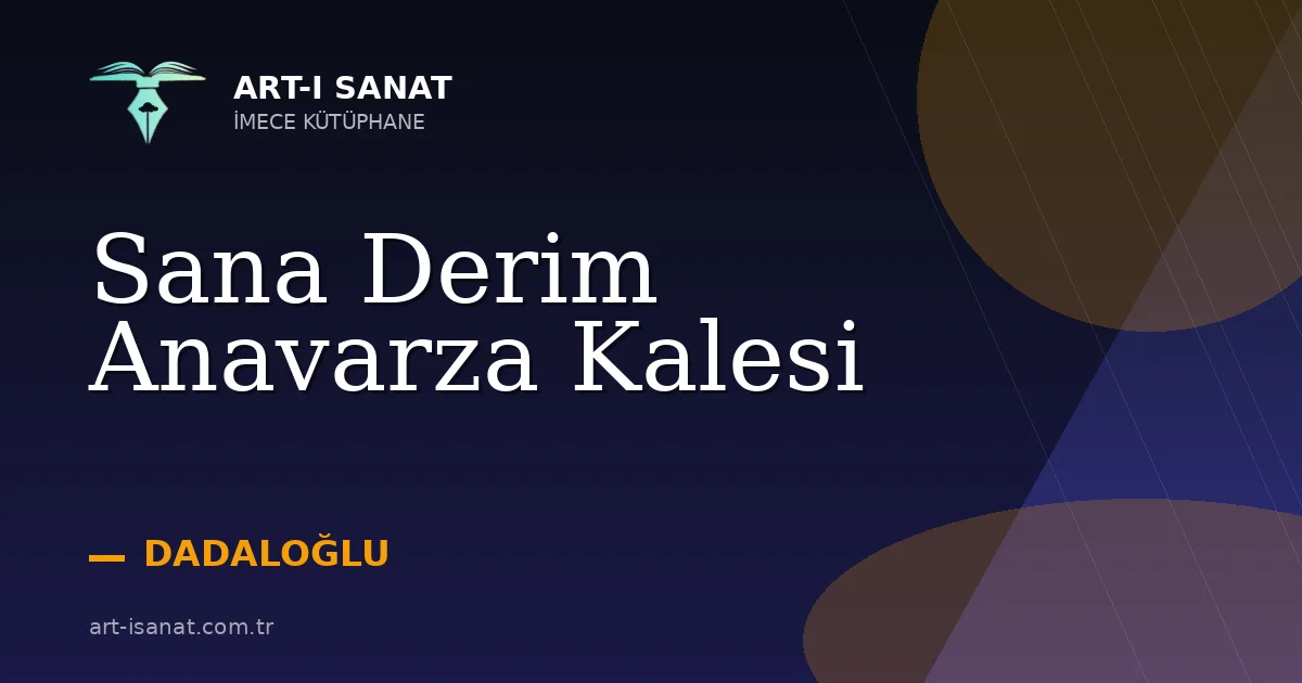 Sana Derim Anavarza Kalesi