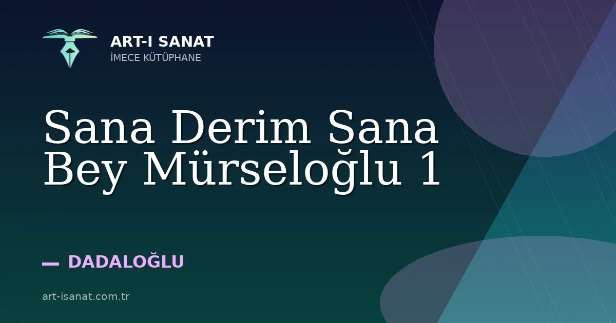 Sana Derim Sana Bey Mürseloğlu 1
