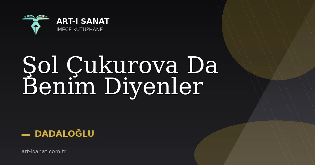 Şol Çukurova Da Benim Diyenler