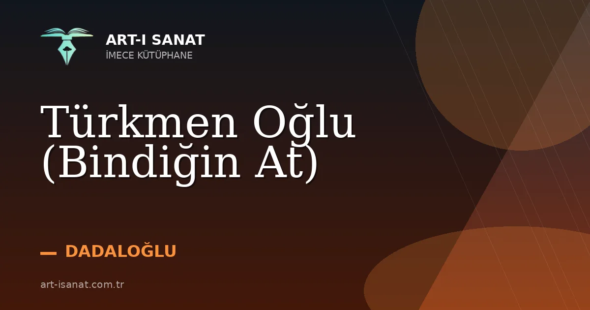 Türkmen Oğlu (Bindiğin At)