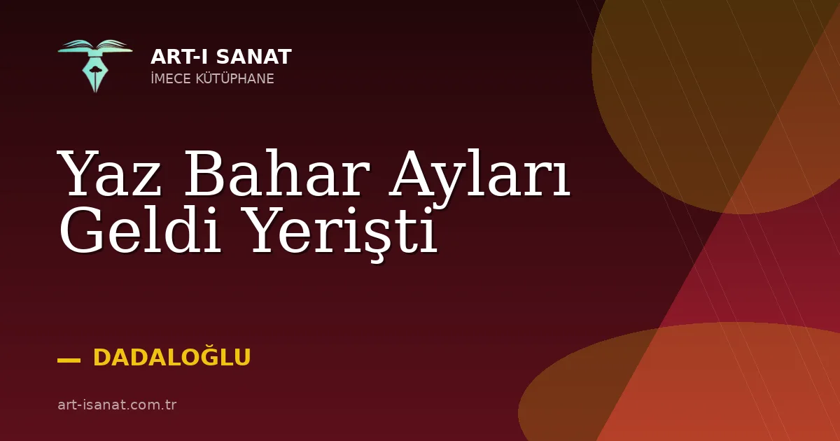 Yaz Bahar Ayları Geldi Yerişti