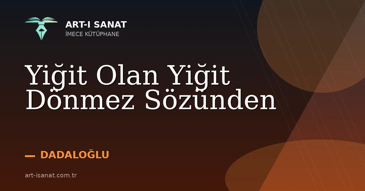Yiğit Olan Yiğit Dönmez Sözünden
