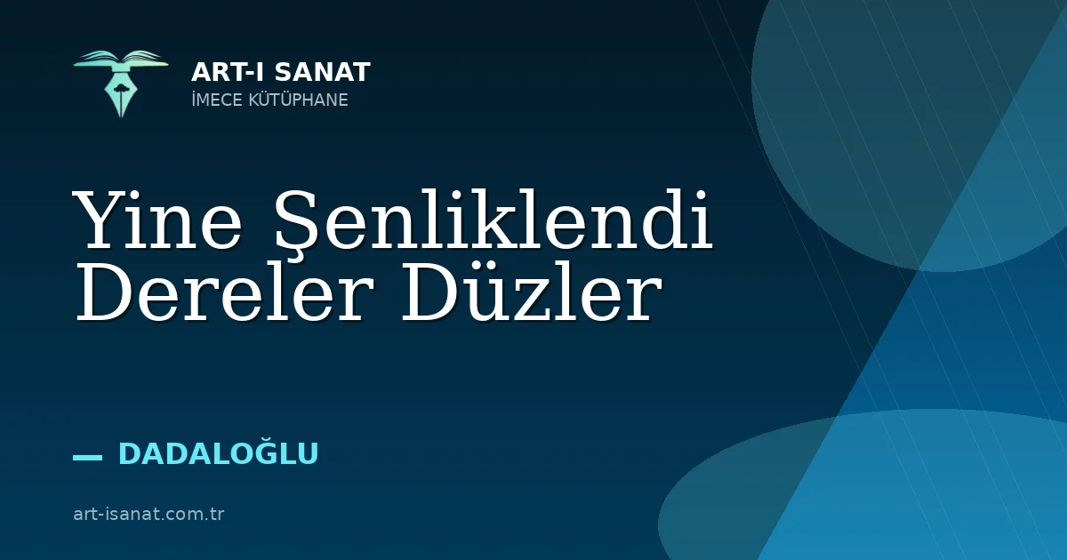 Yine Şenliklendi Dereler Düzler