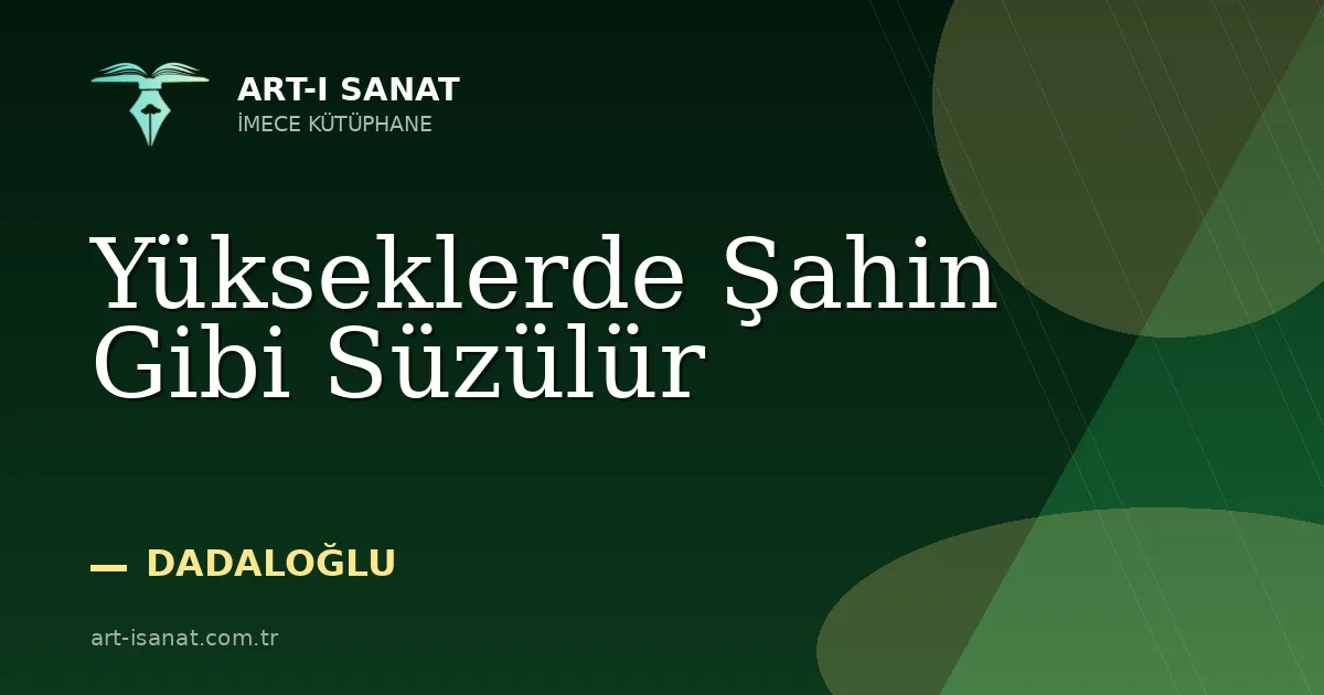 Yükseklerde Şahin Gibi Süzülür