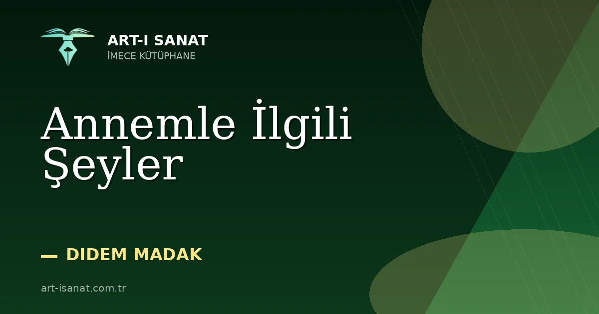 Annemle İlgili Şeyler