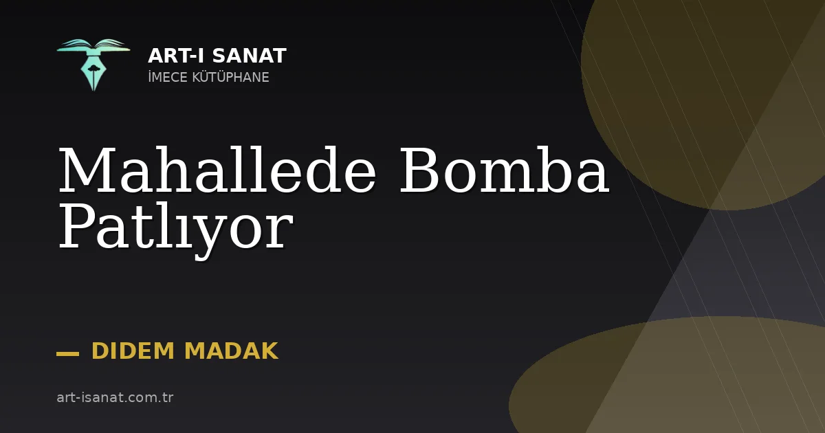Mahallede Bomba Patlıyor