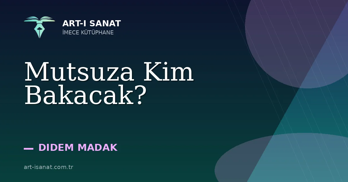 Mutsuza Kim Bakacak?
