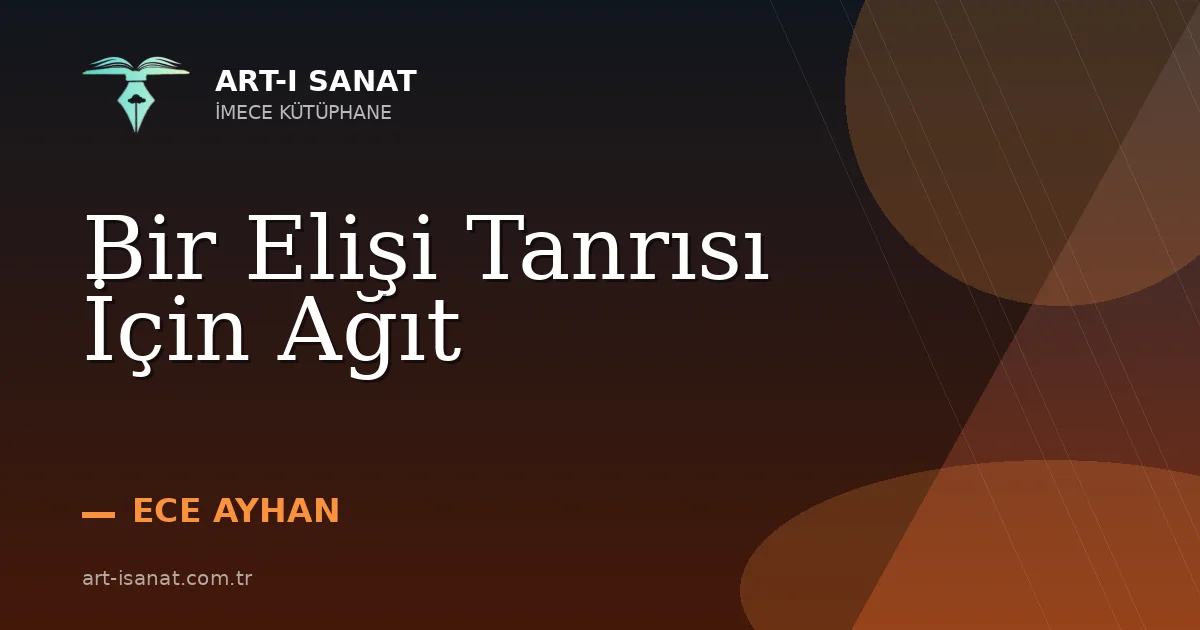 Bir Elişi Tanrısı İçin Ağıt