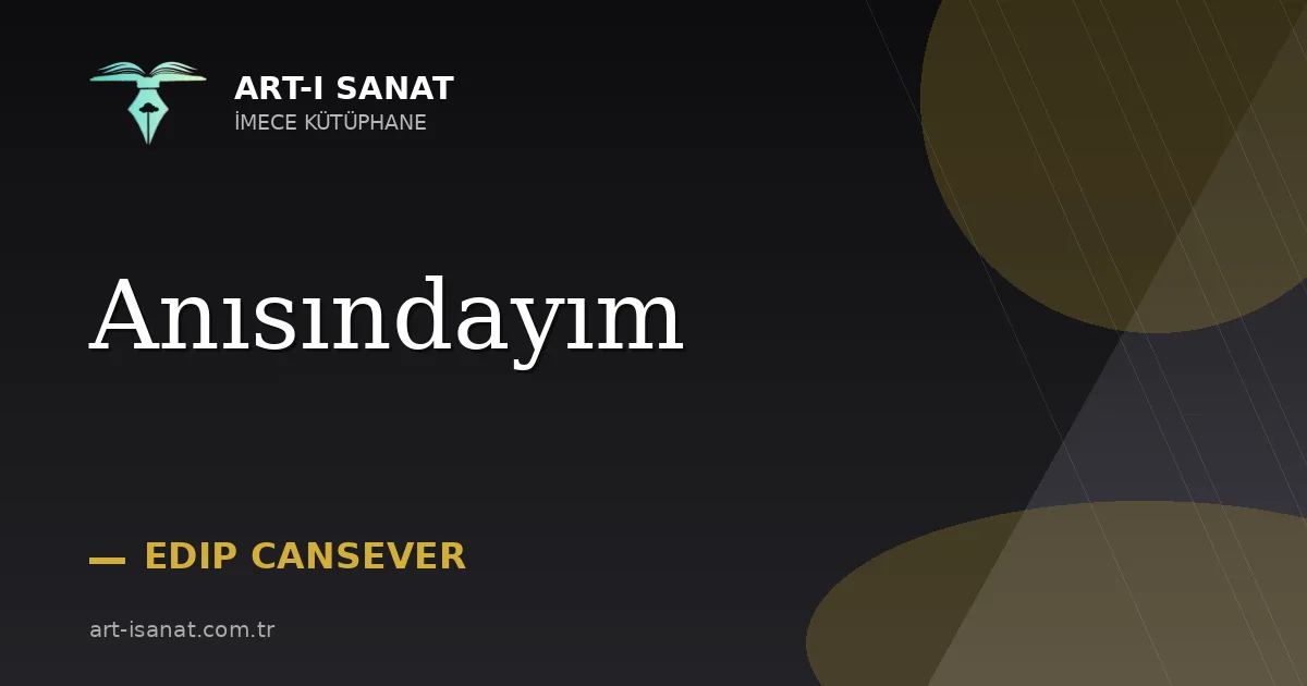 Anısındayım