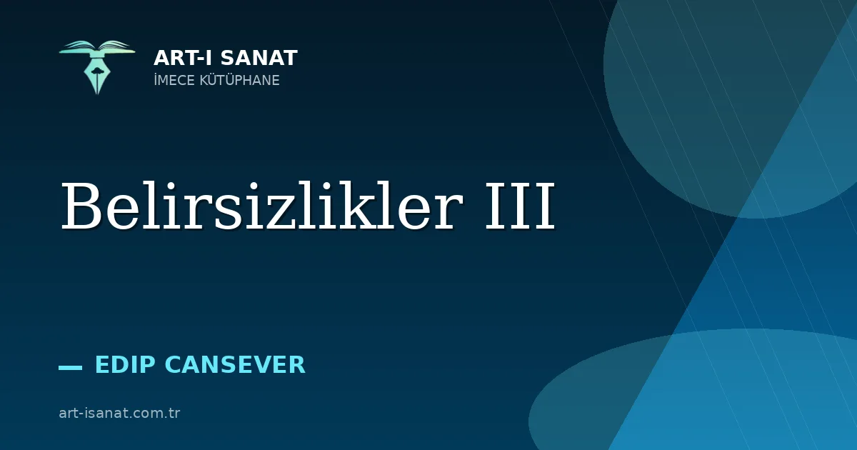 Belirsizlikler III