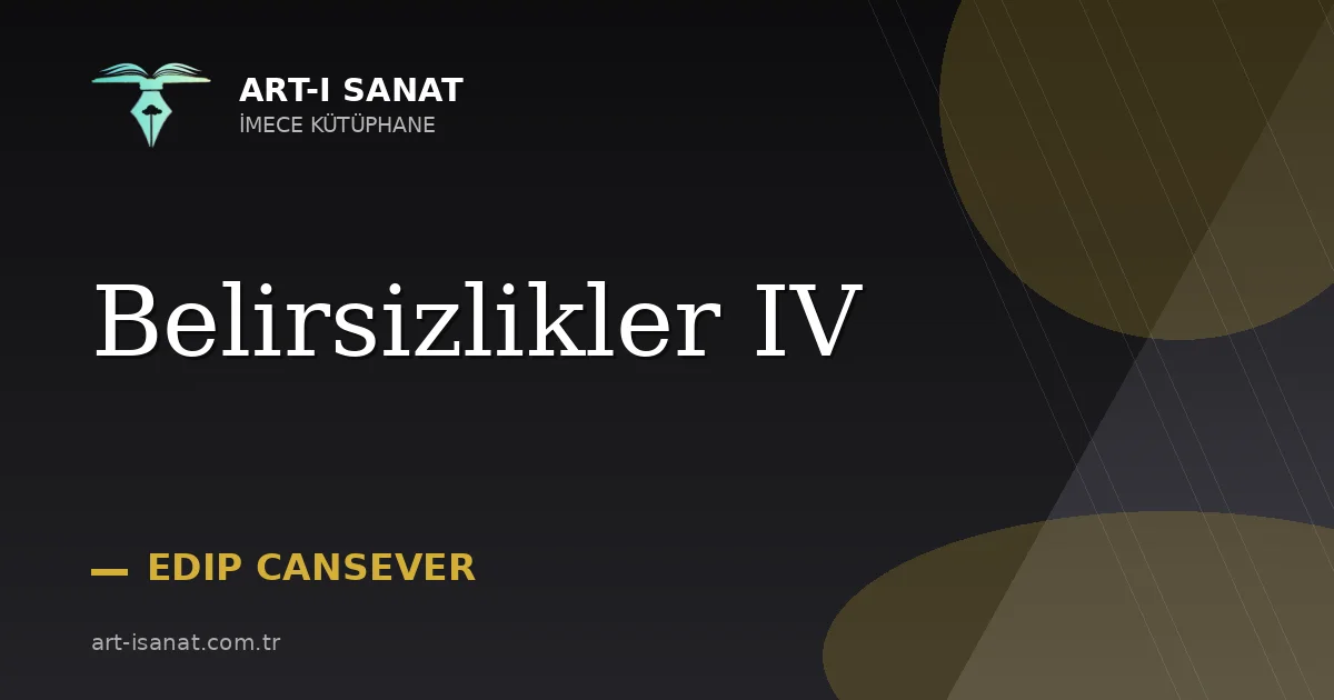 Belirsizlikler IV