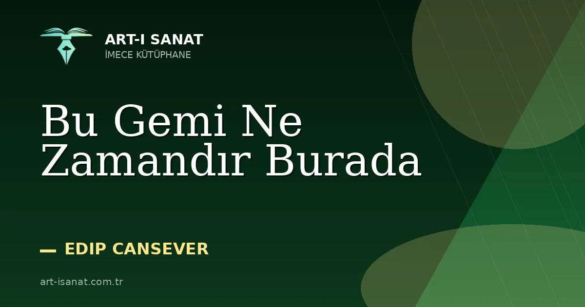 Bu Gemi Ne Zamandır Burada