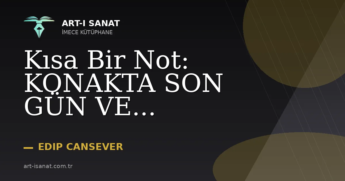 Kısa Bir Not: KONAKTA SON GÜN VE...