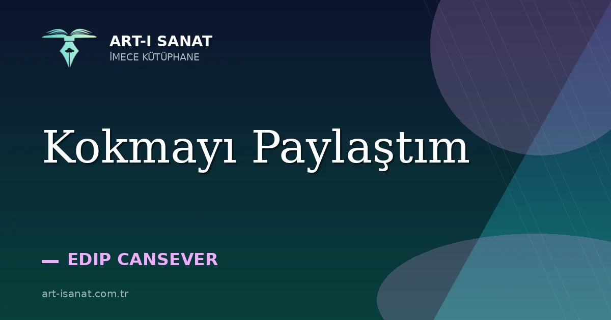 Kokmayı Paylaştım