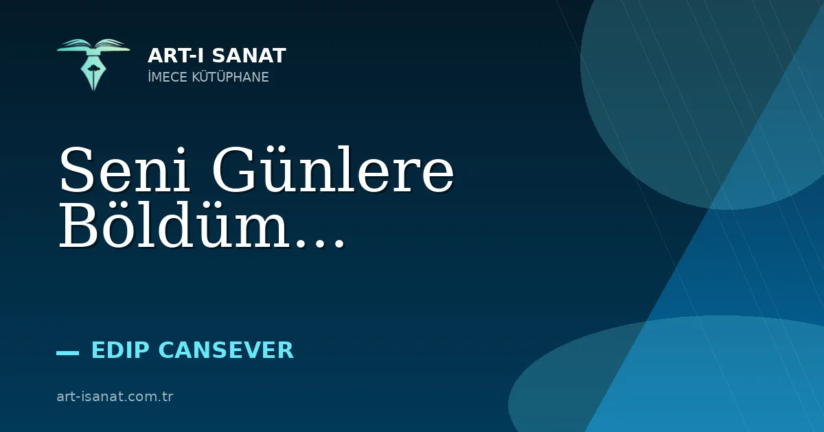 Seni Günlere Böldüm...