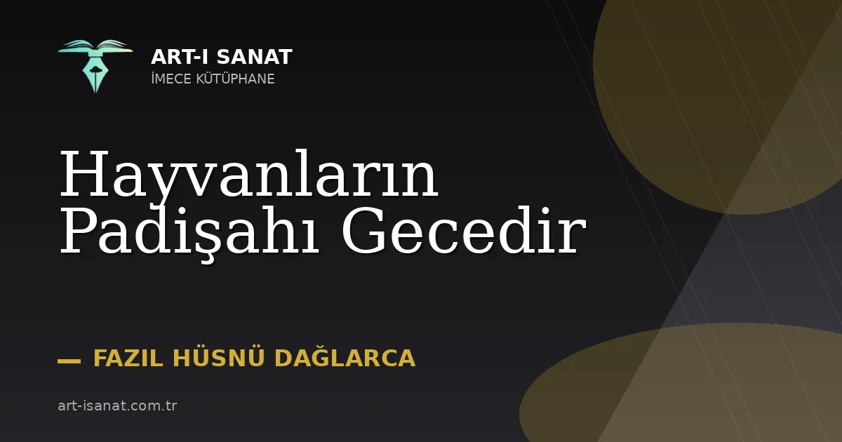 Hayvanların Padişahı Gecedir