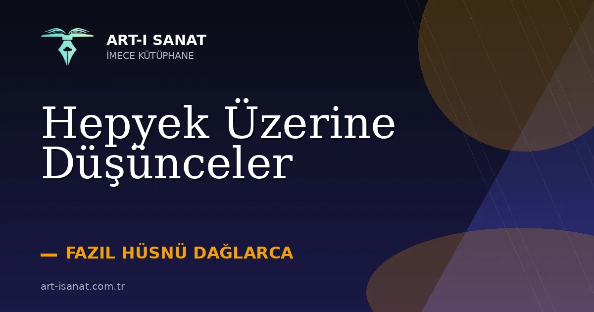 Hepyek Üzerine Düşünceler