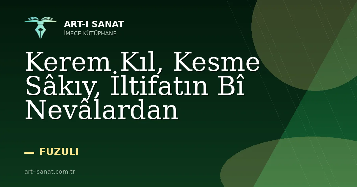 Kerem Kıl, Kesme Sâkıy, İltifatın Bî Nevâlardan