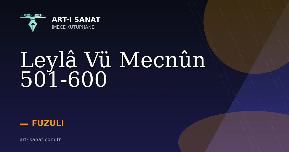 Leylâ Vü Mecnûn 501-600