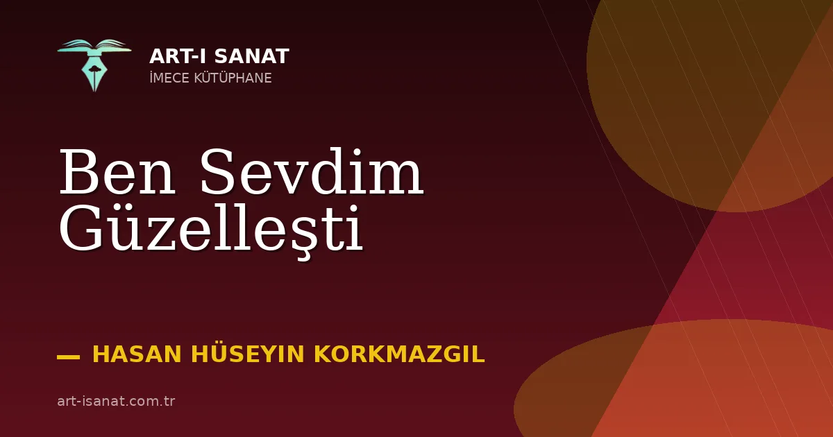 Ben Sevdim Güzelleşti