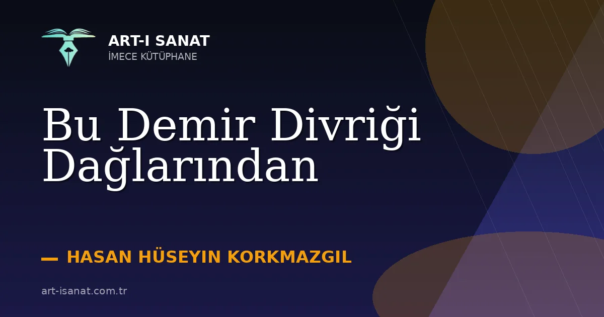 Bu Demir Divriği Dağlarından