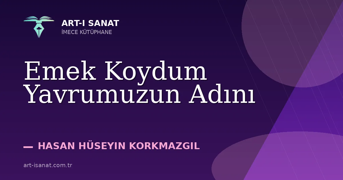 Emek Koydum Yavrumuzun Adını