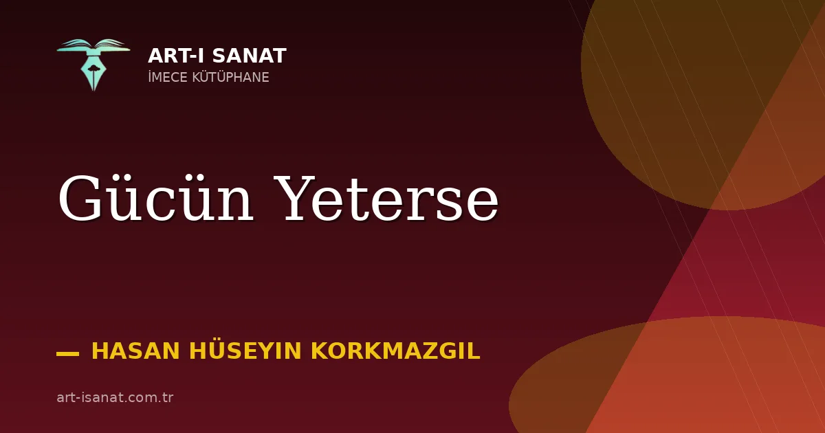 Gücün Yeterse