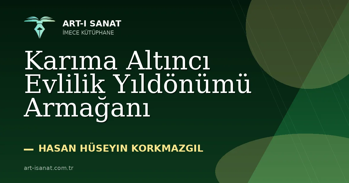 Karıma Altıncı Evlilik Yıldönümü Armağanı