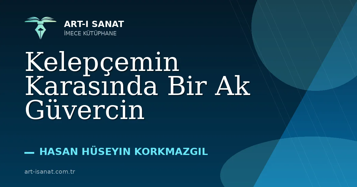 Kelepçemin Karasında Bir Ak Güvercin