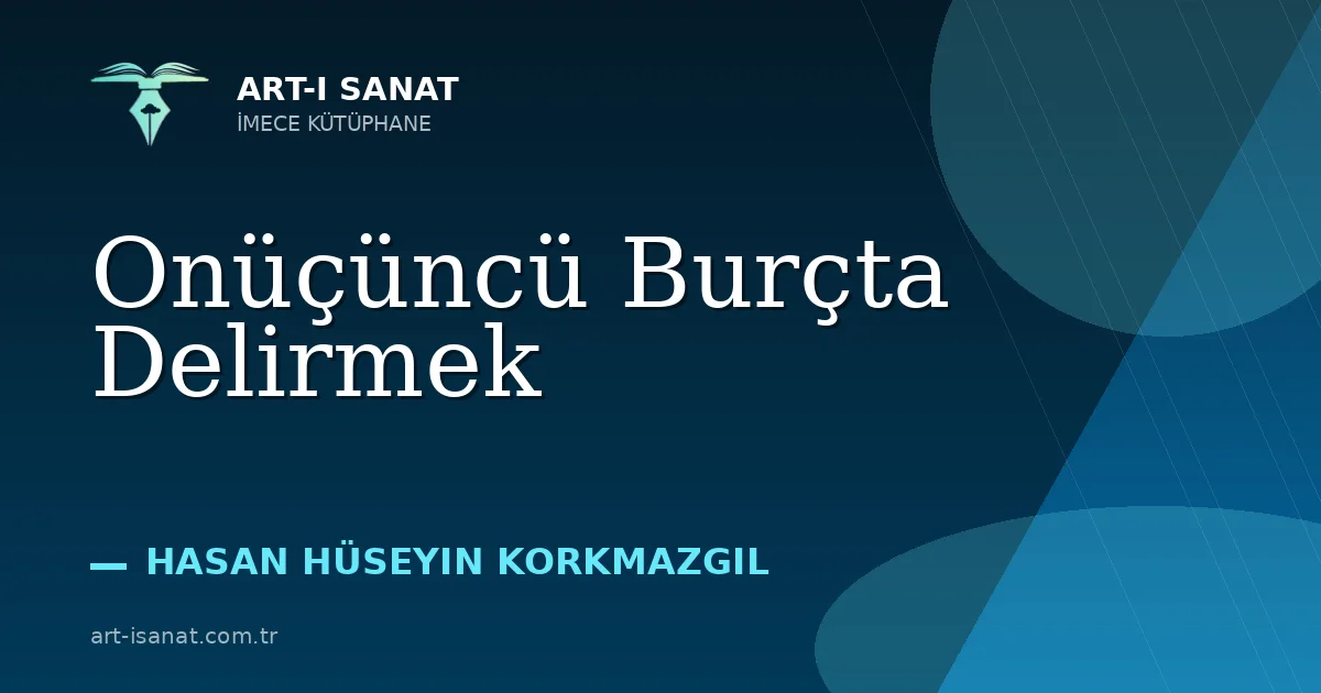 Onüçüncü Burçta Delirmek