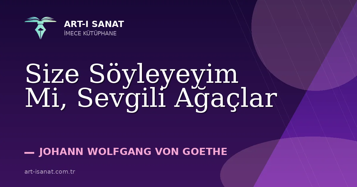 Size Söyleyeyim Mi, Sevgili Ağaçlar