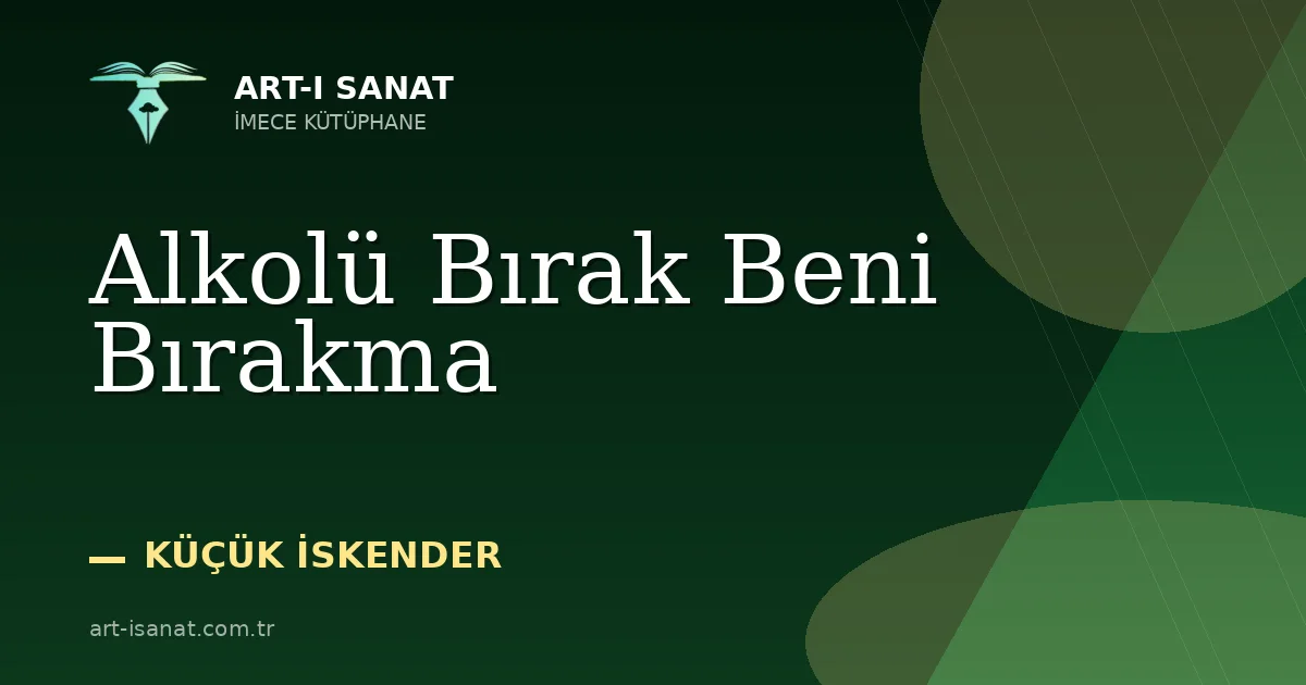 Alkolü Bırak Beni Bırakma