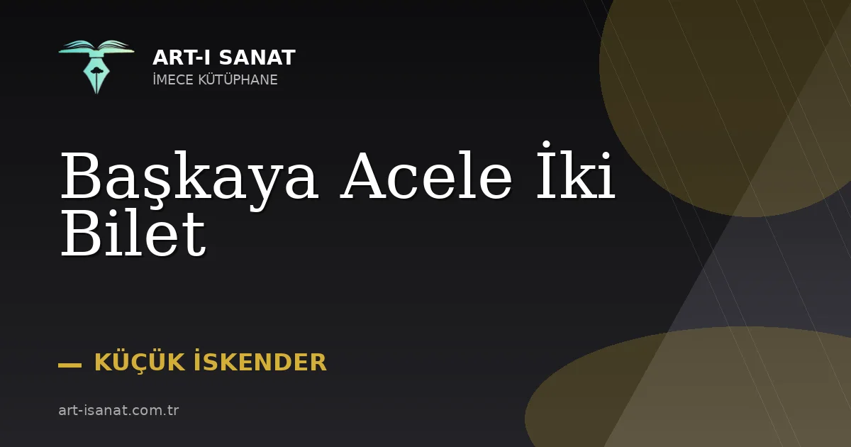 Başkaya Acele İki Bilet