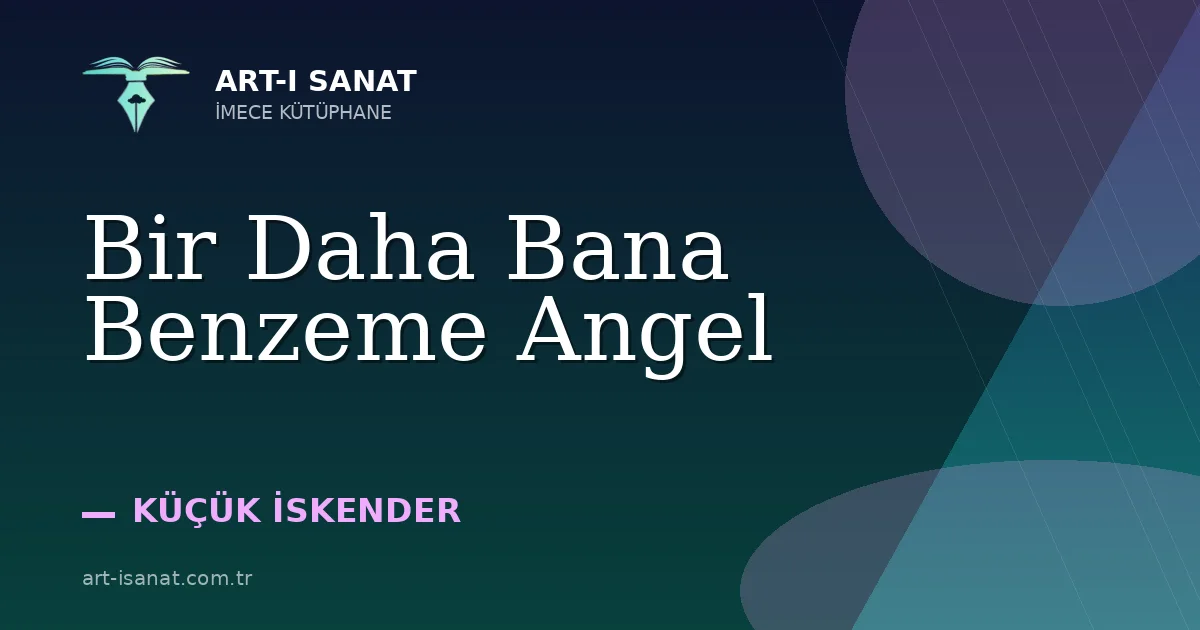 Bir Daha Bana Benzeme Angel