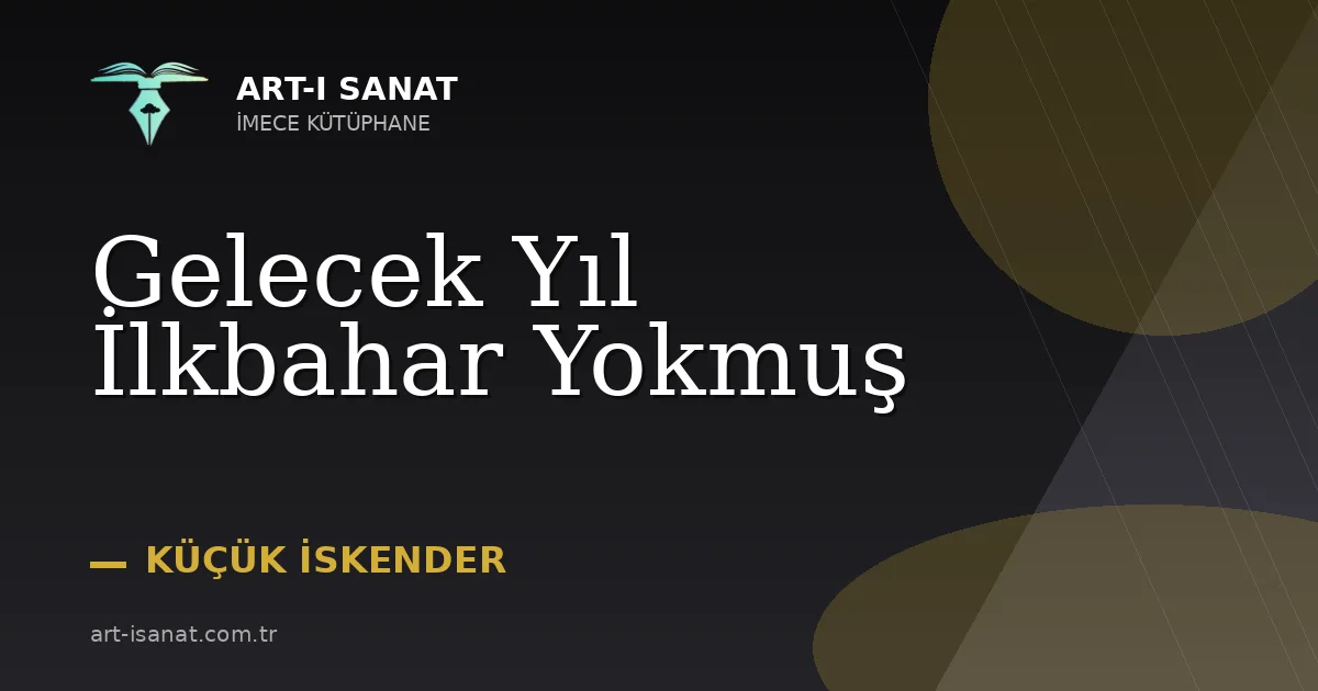 Gelecek Yıl İlkbahar Yokmuş