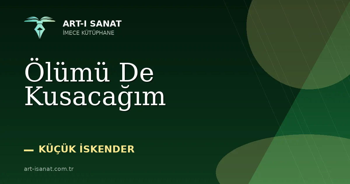 Ölümü De Kusacağım