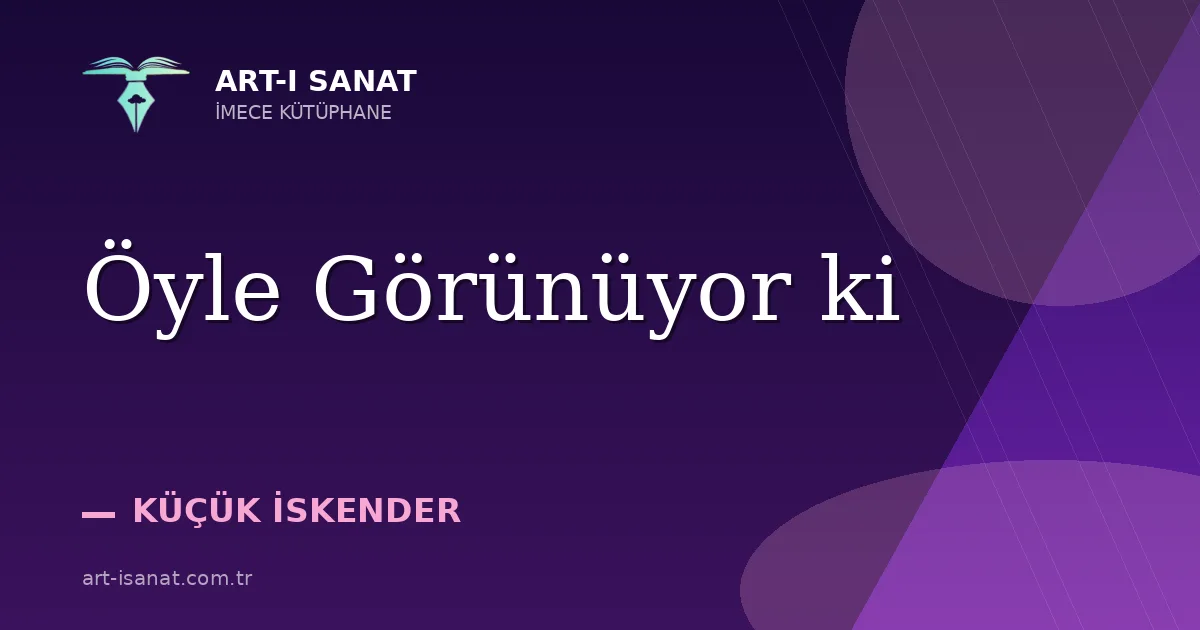 Öyle Görünüyor ki