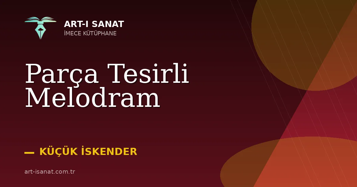Parça Tesirli Melodram