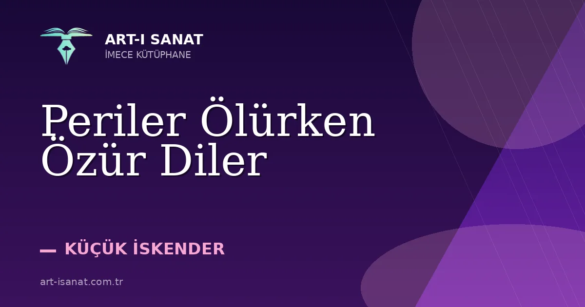 Periler Ölürken Özür Diler