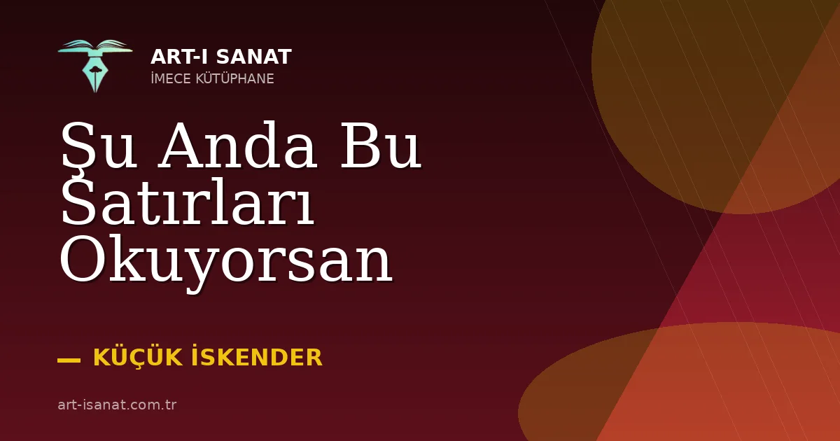 Şu Anda Bu Satırları Okuyorsan