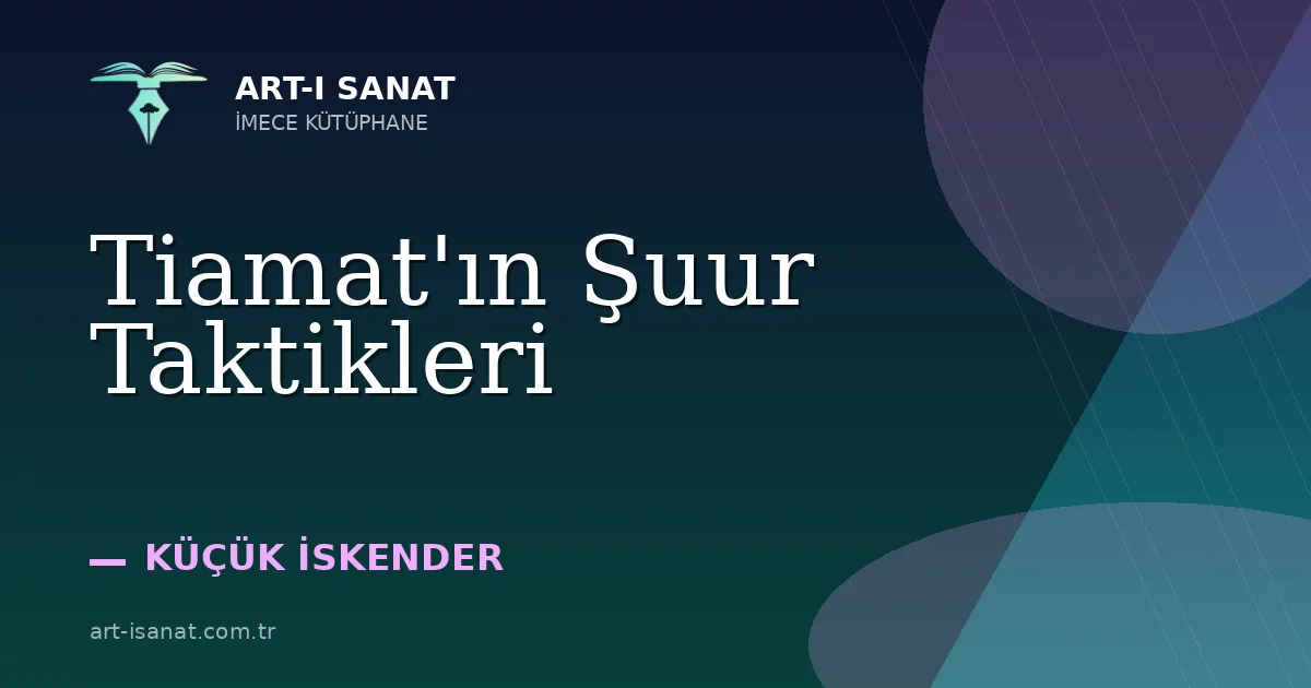 Tiamat'ın Şuur Taktikleri