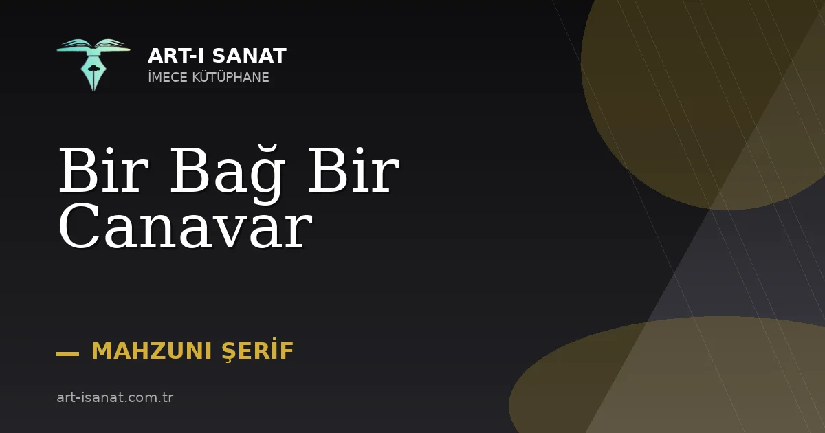 Bir Bağ Bir Canavar
