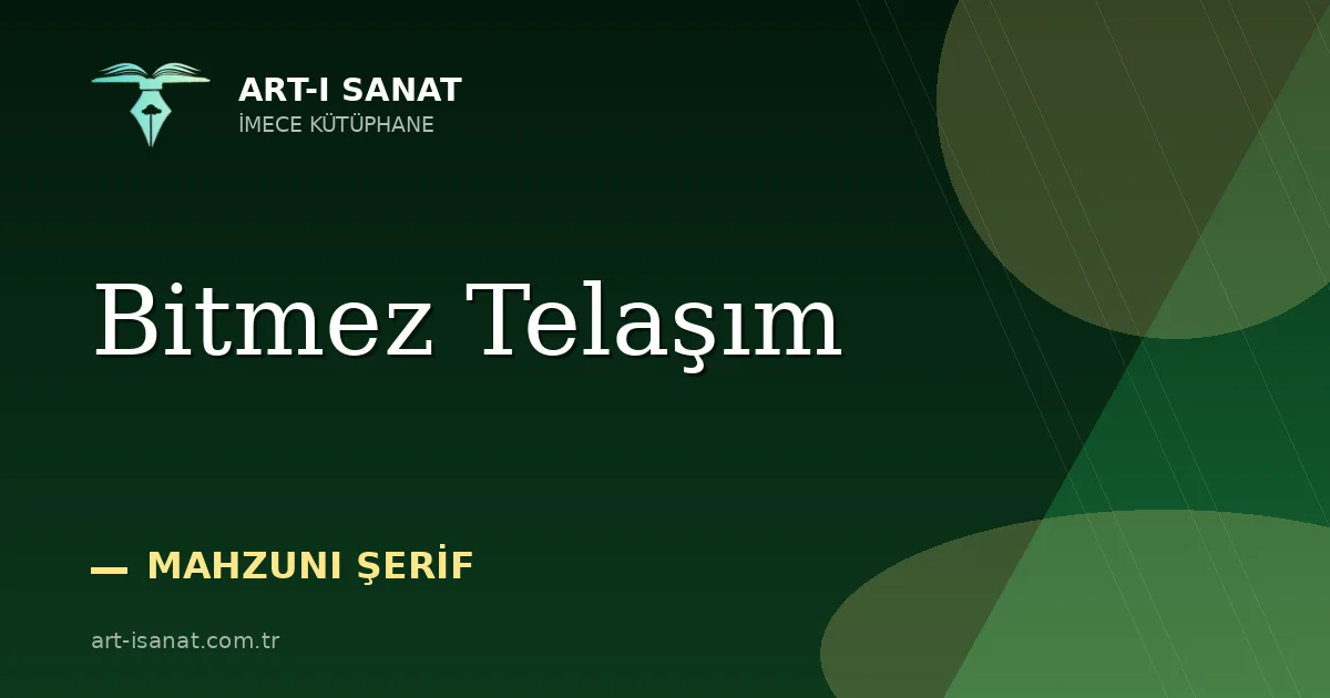 Bitmez Telaşım