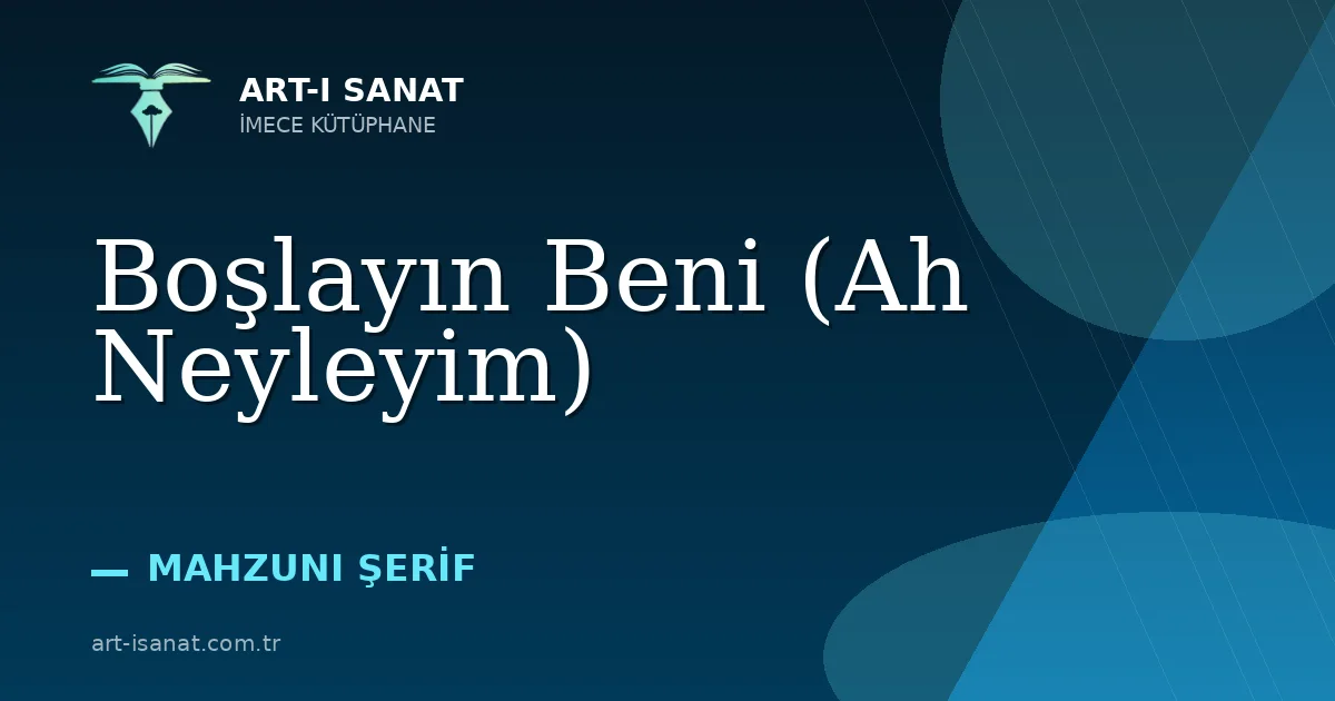 Boşlayın Beni (Ah Neyleyim)