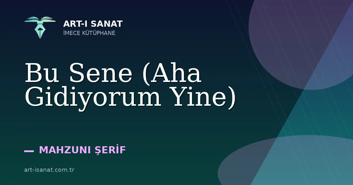 Bu Sene (Aha Gidiyorum Yine)