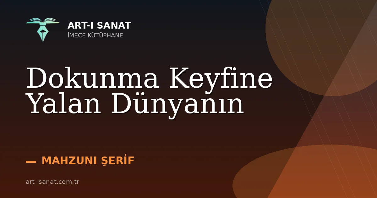 Dokunma Keyfine Yalan Dünyanın