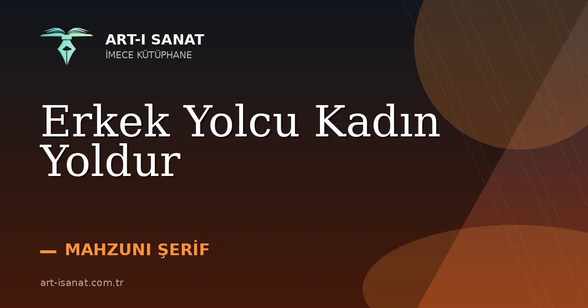 Erkek Yolcu Kadın Yoldur