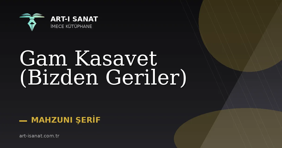 Gam Kasavet (Bizden Geriler)
